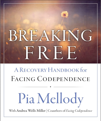 BREAKING FREE - Recovering From Developmental Trauma, Ending Codependency